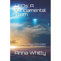 UFOs: A Fundamental Truth: The truth is here. It's all connected.