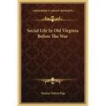 Social Life in Old Virginia Before the War