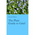 The Plain Guide to Grief