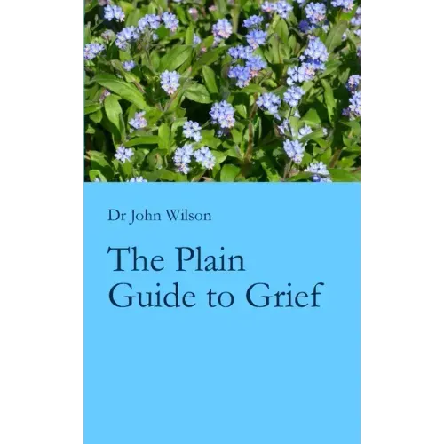 The Plain Guide to Grief