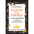 Lessons from the Empress: A Tarot Workbook for Self-Care and Creative Growth