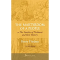 The Martyrdom of a People: or The Vaudois of Piedmont and their History