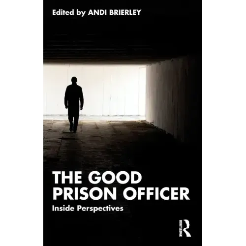 The Good Prison Officer: Inside Perspectives
