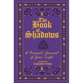 The Book of Shadows: A Personal Journal of Your Craft