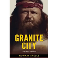 Granite City: The Life of a Bandit
