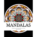 Mandalas: A Relaxing Coloring Book for All