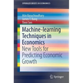 Machine-Learning Techniques in Economics: New Tools for Predicting Economic Growth