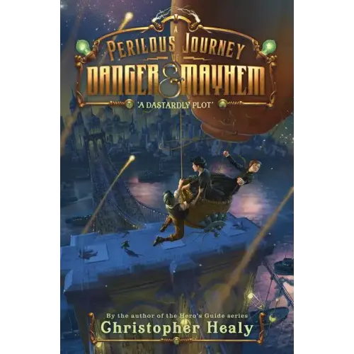 A Perilous Journey of Danger and Mayhem: A Dastardly Plot
