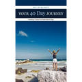 Your 40 Day Journey: Getting Closer to God Each Day