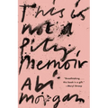 This Is Not a Pity Memoir