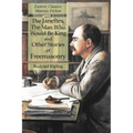 The Janeites, The Man Who Would Be King and Other Stories of Freemasonry: Esoteric Classics: Masonic Fiction
