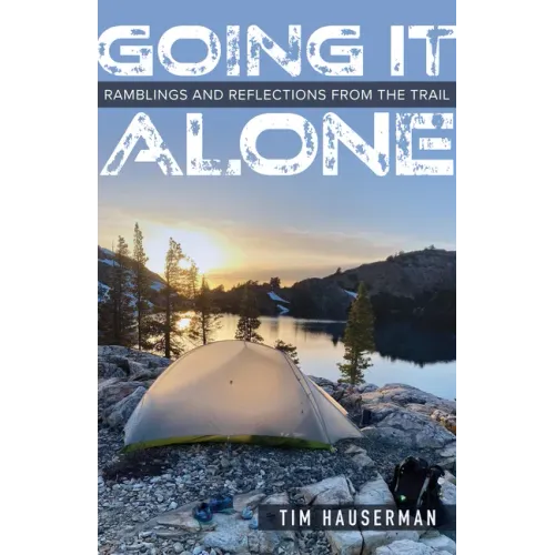 Going It Alone: Ramblings and Reflections from the Trail