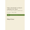 The Spanish-Cuban-American War and the Birth of American Imperialism Vol. 1: 1895-1898
