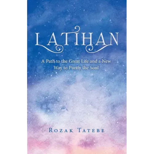 Latihan: A Path to the Great Life and a New Way to Purify the Soul