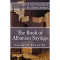 The Book of Albanian Sayings: Cultural Proverbs