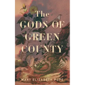 The Gods of Green County