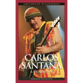 Carlos Santana: A Biography