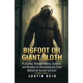 Bigfoot or Giant Sloth