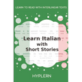 Learn Italian with Short Stories: Interlinear Italian to English