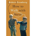 How to Walk with Steve