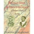 New England Missions and Schools to the Cherokees in Northeast Alabama 1820-1838