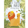 All That We Need