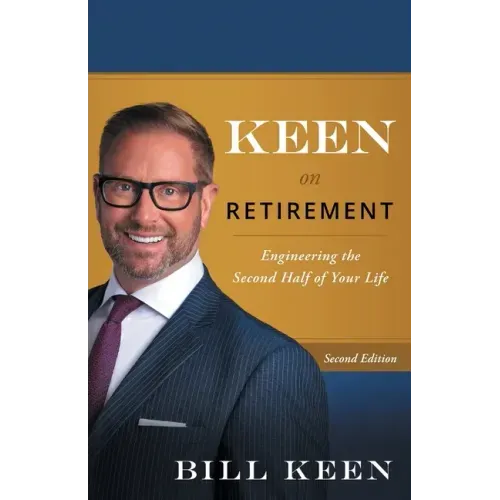 Keen on Retirement: Engineering the Second Half of Your Life