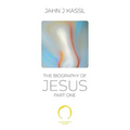The Biography of Jesus: Part One