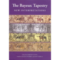 The Bayeux Tapestry: New Interpretations