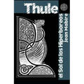 Thule: El Sol de Hiperbóreos