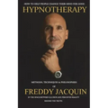 Hypnotherapy: Methods, Techniques and Philosophies of Freddy Jacquin