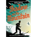 Shadow on the Mountain: A Novel Inspired by the True Adventures of a Wartime Spy