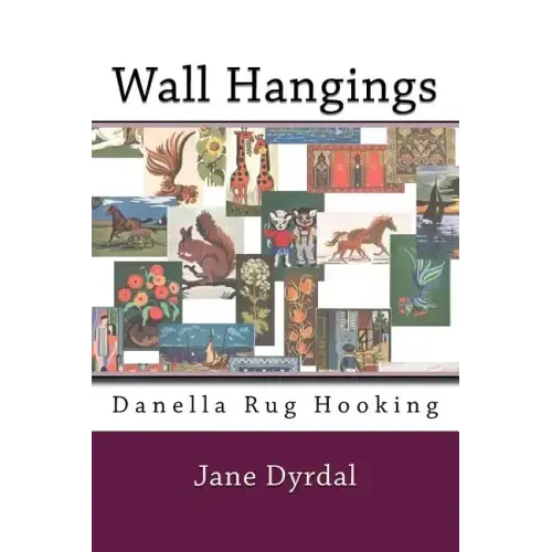 Wall Hangings: Danella Rug Hooking