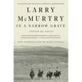 In a Narrow Grave: Essays on Texas