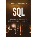 SQL: Advanced SQL Query optimization techniques