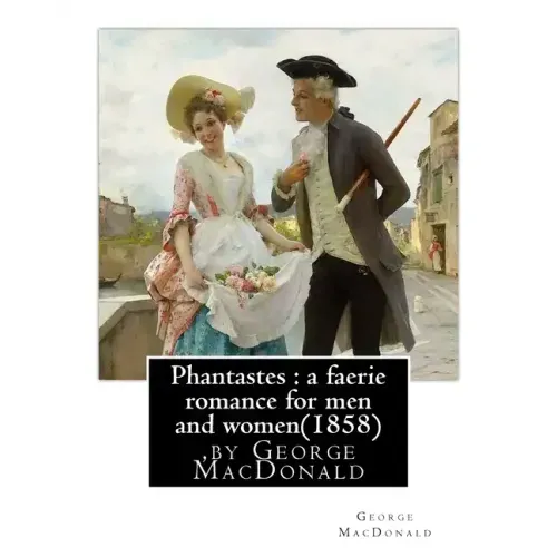 Phantastes: a faerie romance for men and women(1858), by George MacDonald