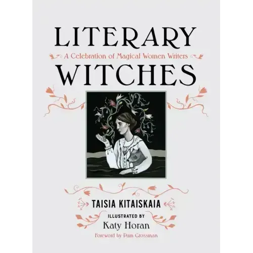 Literary Witches: A Celebration of Magical Women Writers