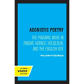 Agonistic Poetry: The Pindaric Mode in Pindar, Horace, Hölderlin, and the English Ode