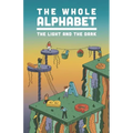 The Whole Alphabet: The Light and the Dark
