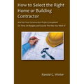 How to Select the Right Home or Building Contractor
