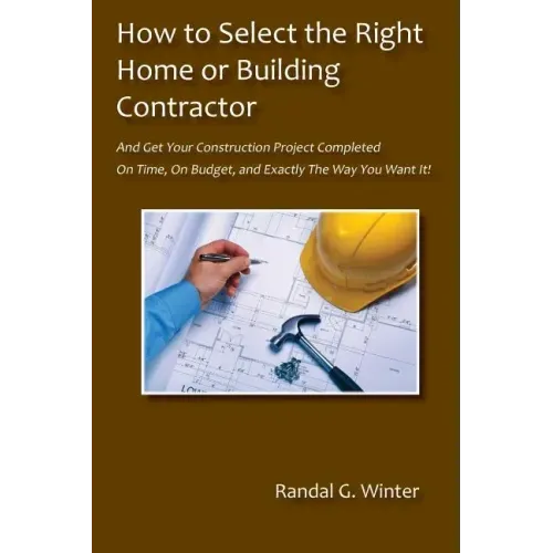 How to Select the Right Home or Building Contractor