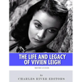 British Legends: The Life and Legacy of Vivien Leigh
