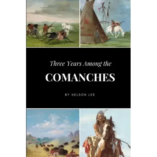 Three Years Among the Comanches