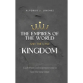 The Empires of the World and the Last Kingdom