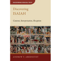 Discovering Isaiah: Content, Interpretation, Reception