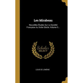 Les Mirabeau: Nouvelles Études Sur La Société Française Au Xviiie Siècle, Volume 5...