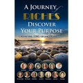 Discover Your Purpose: A Journey of Riches
