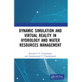 Dynamic Simulation and Virtual Reality in Hydrology and Water Resources Management