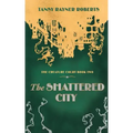 The Shattered City