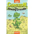 Cameron the Amazing Crocodile: An Early Reader Animal Adventure Book